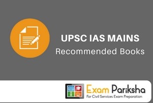 Recommended Books for UPSC IAS Mains Exam Preparation