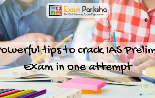 Powerful tips to crack UPSC IAS Exam in one attempt