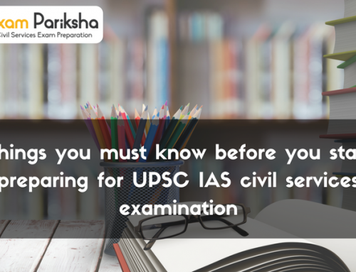 Things you must know before you start preparing for UPSC IAS Exam
