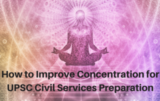 How to Improve Concentration for UPSC Civil Services Preparation